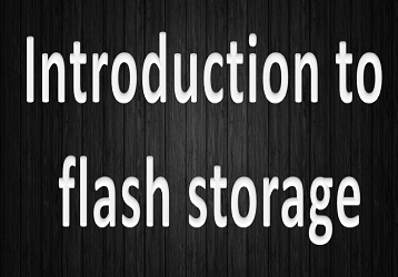 Introduction to Flash Storage