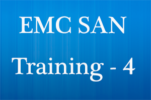 EMC Storage Training Class Four