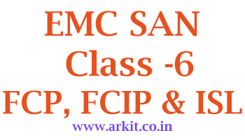 EMC SAN Class 6 FCP, FCIP, ISL and Zoning