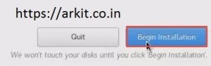 Click on Begin Installation to start installation