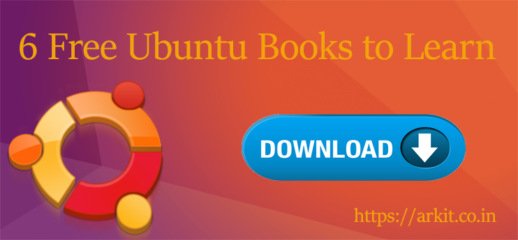 6 Free Ubuntu Books to Learn Ubuntu Desktop and Server Yourself - ARKIT