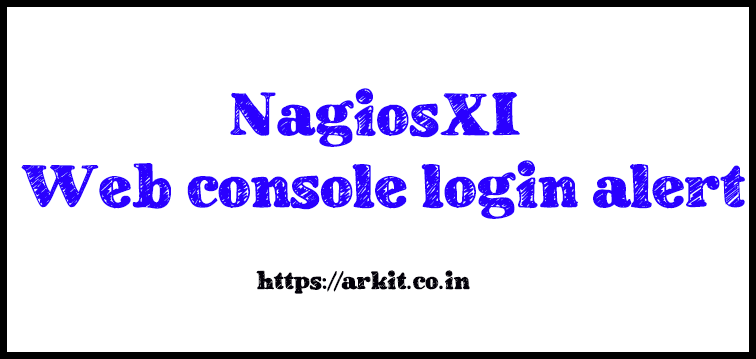 nagiosxi web console login alert
