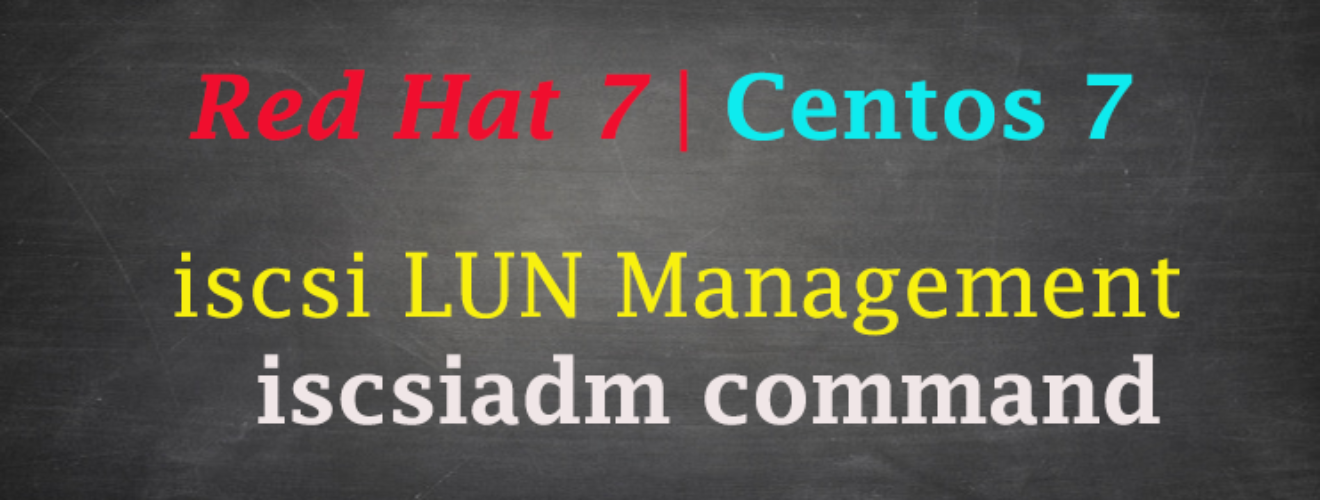 iscsiadm command connect and manage iscsi LUN RHEL 7
