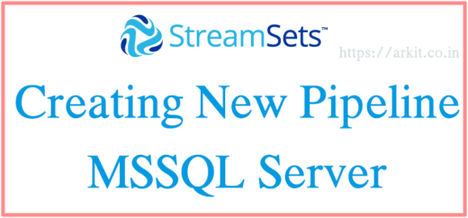 Streamsets JDBC Connection To MSSQL New Pipeline