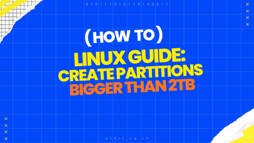 Howto Create partitions bigger than 2TB in Linux