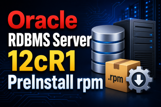 Oracle RDBMS Server 12cR1 PreInstall RPM graphic featuring database cylinders and a server rack.